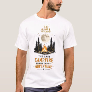 T-shirt Le dernier feu de camp n'est jamais la dernière av