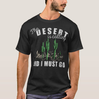 T-shirt Le désert m'appelle, je dois partir en randonnée e