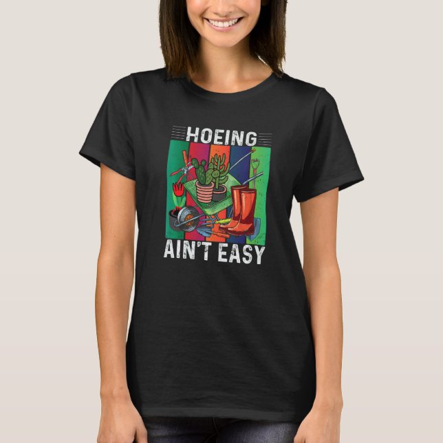 T-shirt Le désherbage n'est pas un jardinage facile (Devant)