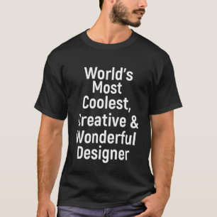 T-shirt Le designer le plus cool et le plus créatif du mon