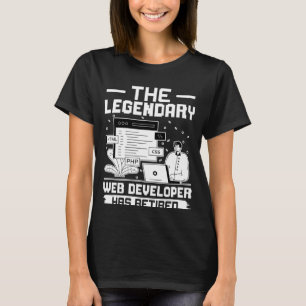 T-shirt Le Développeur Web Légendaire A Retraité