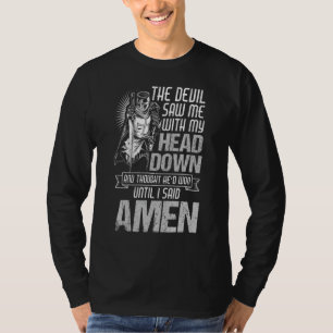 T-shirt Le Diable M'A Vu Avec Ma Tête Jusqu'À Ce Que Je Di