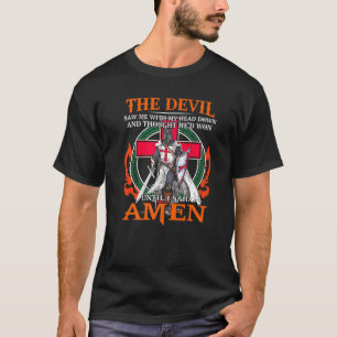 T-shirt Le Diable M'A Vu Jusqu'À Ce Que J'Aime Amen Jesus 