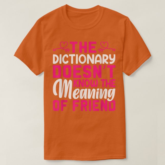 T-shirt Le dictionnaire ne connaît pas le sens de - Frien (Design devant)