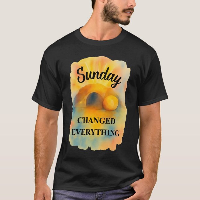 T-shirt Le dimanche de Pâques a tout changé (Devant)