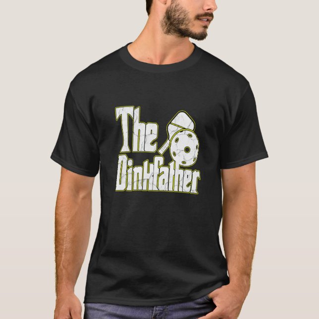 T-shirt Le Dinkfather Pickleball Ace Paddle Dink Pickle (Devant)
