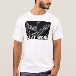 T-SHIRT LE DJ AU TRAVAIL