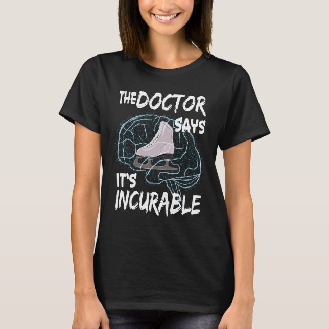 T-shirt Le Docteur dit que c'est un cerveau de patinage su (Devant)