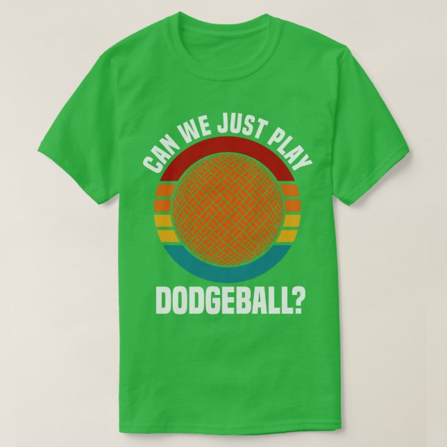 T-shirt Le Dodgeball Peut-On Jouer Au Dodgeball ? (Design devant)