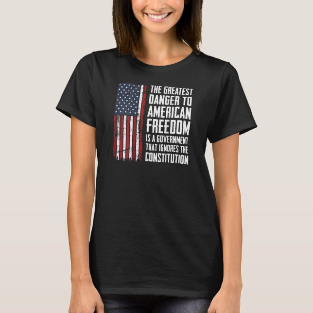 T-shirt Le Drapeau Américain Le Plus Grand Danger Pour La  (Devant)