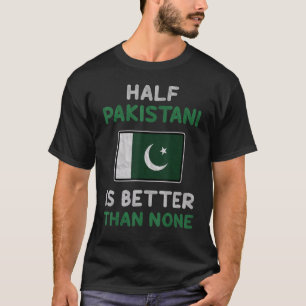 T-shirt Le Drapeau Pakistanais De La Moitié Est Meilleur Q