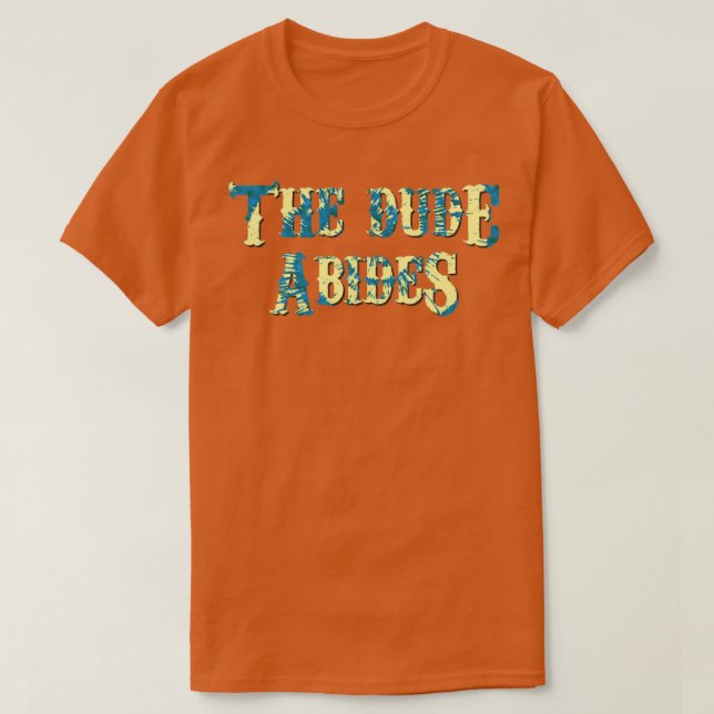 T-shirt Le Dude Abides1 (Design devant)