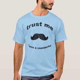 T-shirt Le Faites-moi confiance i ont une moustache