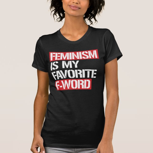T-SHIRT LE FÉMINISME EST MA FAVORITE DE PAROLE (Devant)