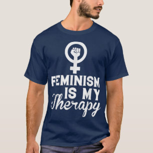 T-shirt Le féminisme est ma thérapie, droits des femmes fé
