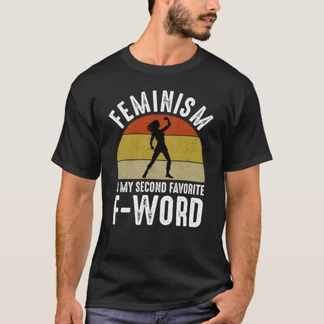 T-shirt Le Féminisme Est Mon Deuxième F-Word Préféré (Devant)