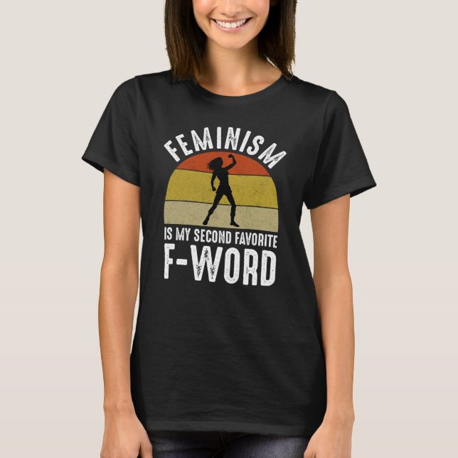 T-shirt Le Féminisme Est Mon Deuxième F-Word Préféré (Devant)