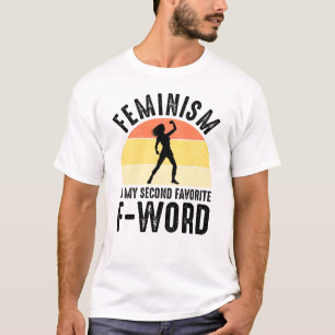 T-shirt Le Féminisme Est Mon Deuxième F-Word Préféré