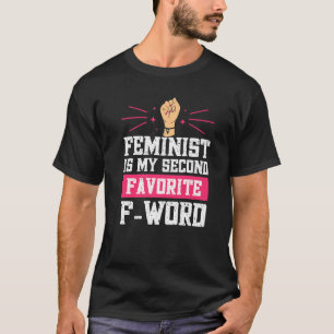 T-shirt Le Féministe Est Mon Deuxième Mot Favori