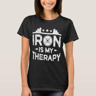 T-shirt Le Fer Est Ma Thérapie Sport Bodybuilding Gym Work