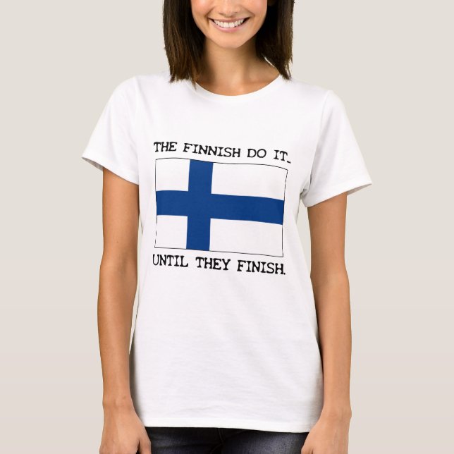 T-shirt Le fini le faire... jusqu'à ce qu'ils terminent (Devant)