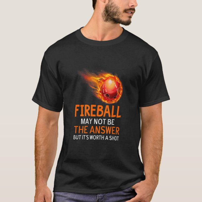 T-shirt Le Fireball Peut Ne Pas Répondre Sarcasme Sarcasti (Devant)