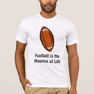 T-shirt Le football est la signification de la vie
