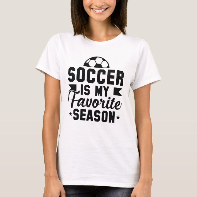 T-shirt Le Football Est Ma Saison Préférée (Devant)