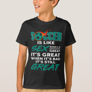 T-shirt Le football est toujours génial pas de problème le
