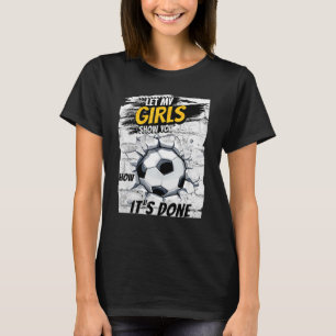 T-shirt Le Football Laisse Mes Filles Vous Montrer Comment
