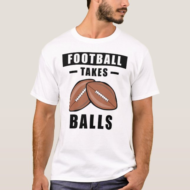 T-shirt Le football prend des balles - Drôle (Devant)