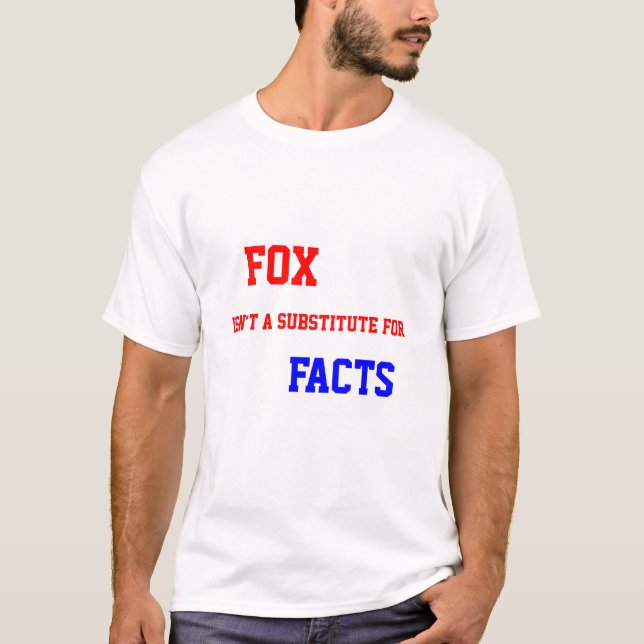 T-shirt Le Fox n'est pas un substitut pour des faits (Devant)