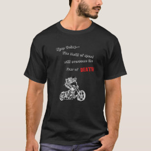 T-shirt Le frémissement de la vitesse surmontera la peur 
