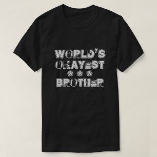 T-SHIRT LE FRÈRE LE PLUS OKAYEST DU MONDE