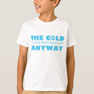 T-shirt Le Froid ne m'a jamais dérangé