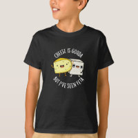 Le Fromage Est Gouda Mais J'Ai Vu Feta Amusant Pun