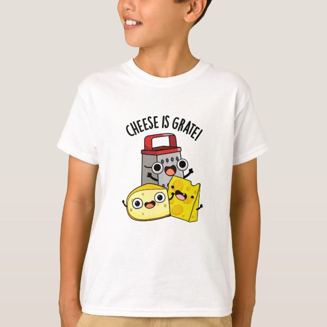 T-shirt Le Fromage Est Grate Amusant Pun De Nourriture (Devant)