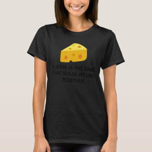 T-shirt Le Fromage Est Le Jeu Qui Contient Ma Ligne Ensemb