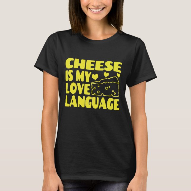T-shirt Le fromage est ma langue d'amour - Chesse amoureux (Devant)