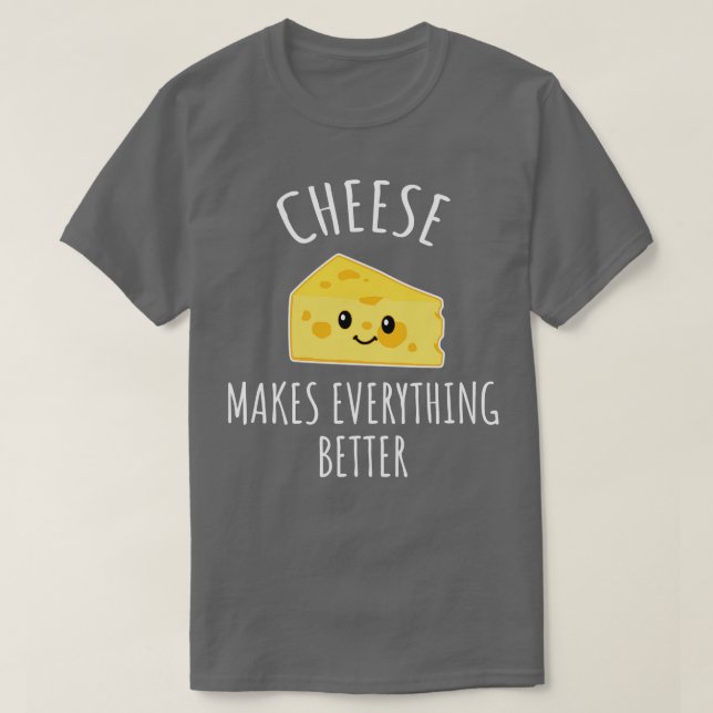 T-shirt Le fromage rend tout meilleur (Design devant)