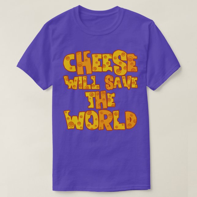 T-SHIRT LE FROMAGE SAUVERA LE MONDE (Design devant)