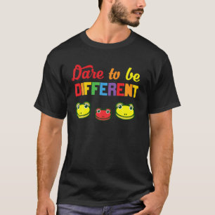 T-SHIRT LE FUNNY CUTE OSE ÊTRE DIFFÉRENT FROG LOVER DESIGN