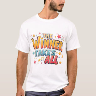 T-shirt Le Gagnant Tout Prend - TikTok Trend Inspiré