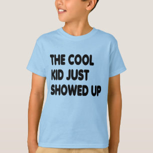 T-shirt Le gamin cool vient d'arriver, drôles de gamins