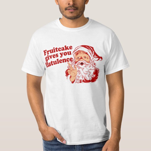 T-shirt Le gâteau de fruits secs vous donne la flatulence (Devant)
