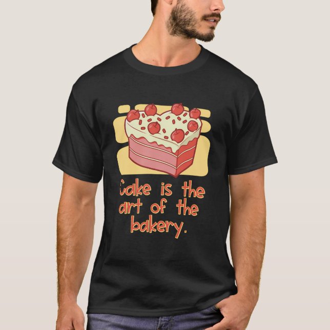T-shirt Le Gâteau Est L'Art De La Boulangerie Bliss De Cui (Devant)