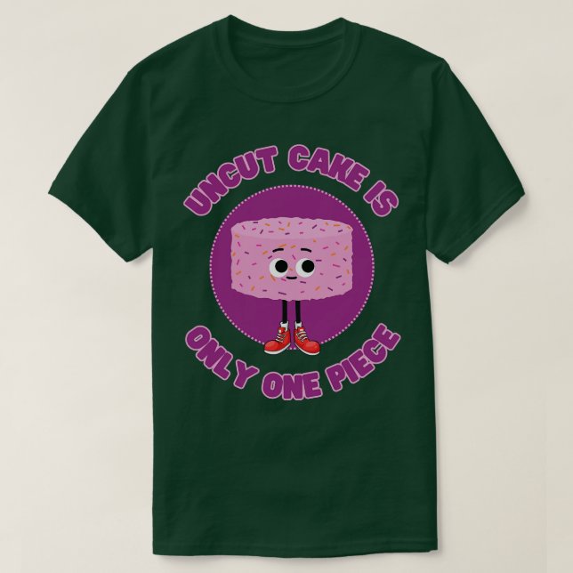 T-shirt Le Gâteau N'Est Qu'Une Pièce (Design devant)