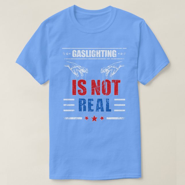 T-shirt Le gazage n'est pas réel vous êtes juste fou Vinta (Design devant)