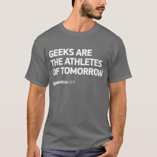 T-shirt Le geeks est les athlètes du demain