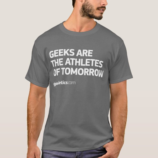 T-shirt Le geeks est les athlètes du demain (Devant)